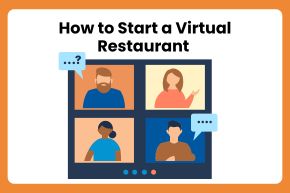 How to Start a Virtual Restaurant 